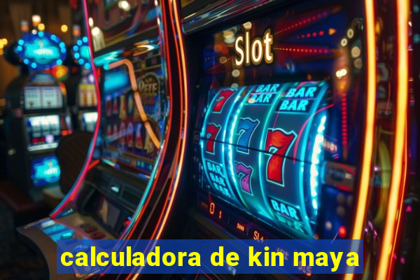 calculadora de kin maya